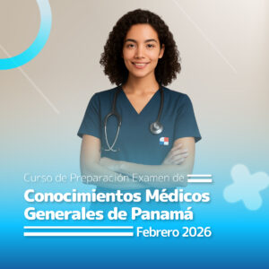 Curso de Preparación Examen de Conocimientos Médicos Generales Panamá Febrero 2026