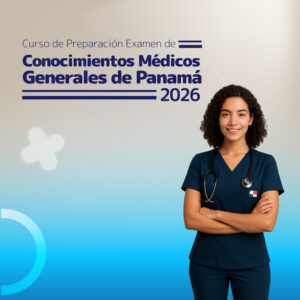 Curso de Preparación Examen de Conocimientos Médicos Generales Panamá 2026