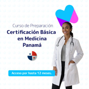 Preparación para el Examen de Certificación Básica en Medicina Panamá.